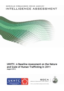 UKHTC: A Baseline Assessment on the Nature and Scale of Human Trafficking in 2011
